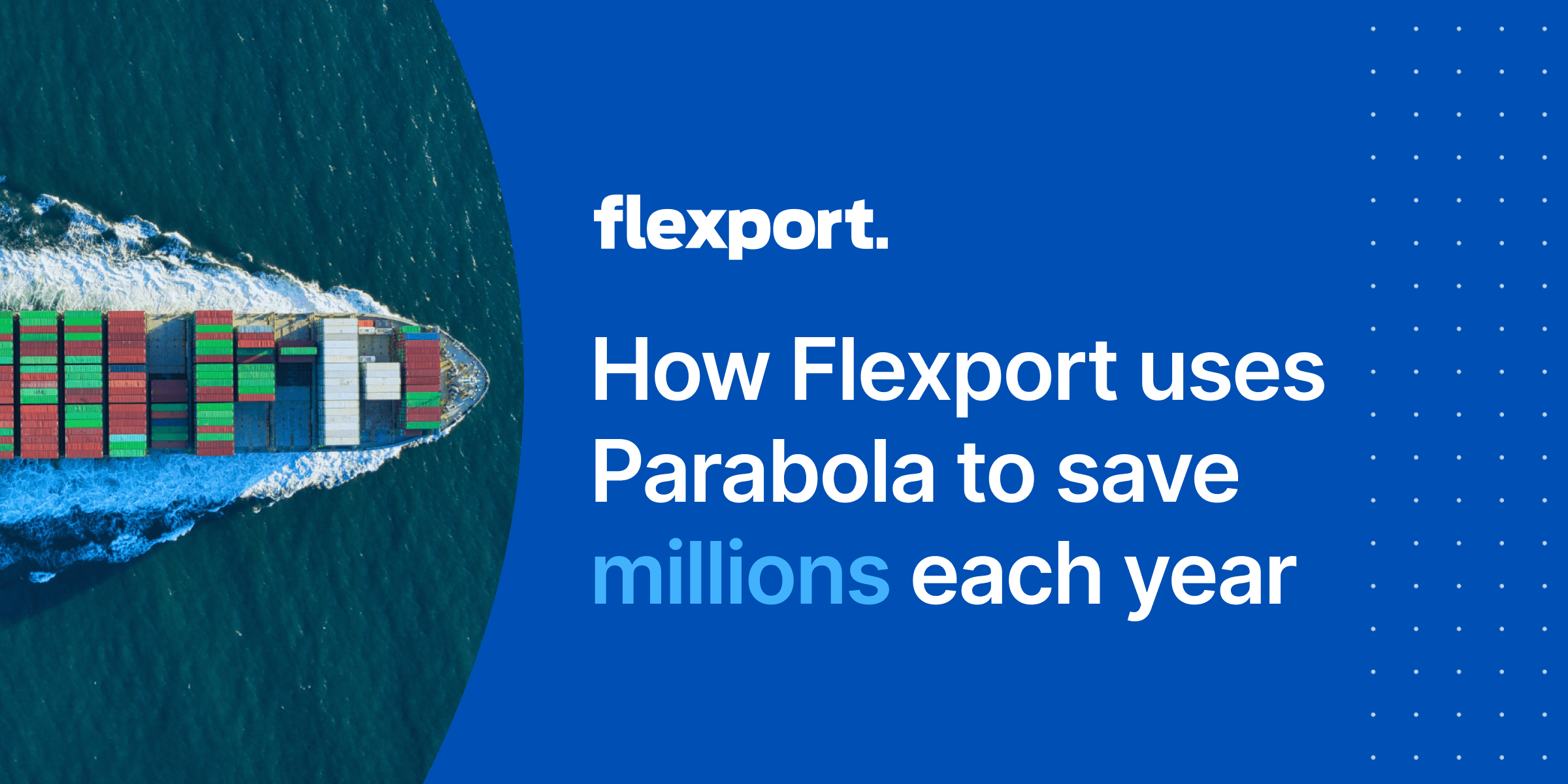 How Flexport Uses Parabola to Save Millions Each Year