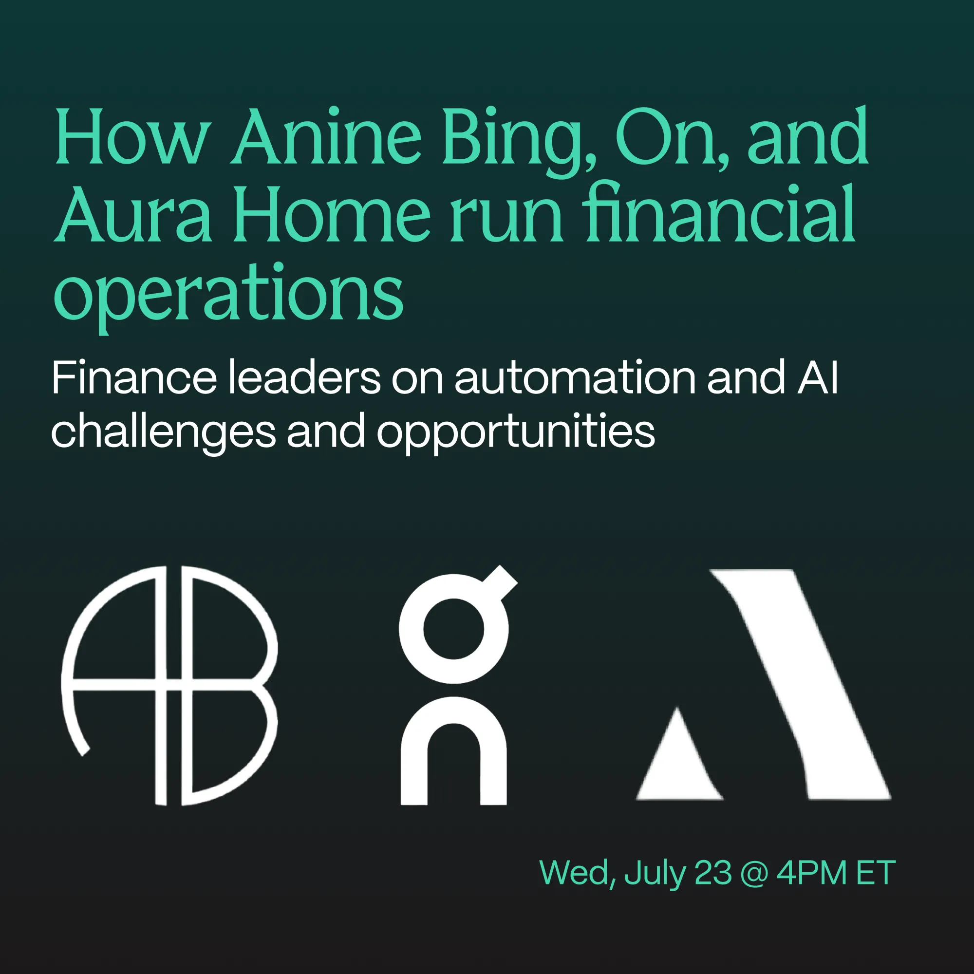 How Anine Bing, On, and Aura Home run financial operations
