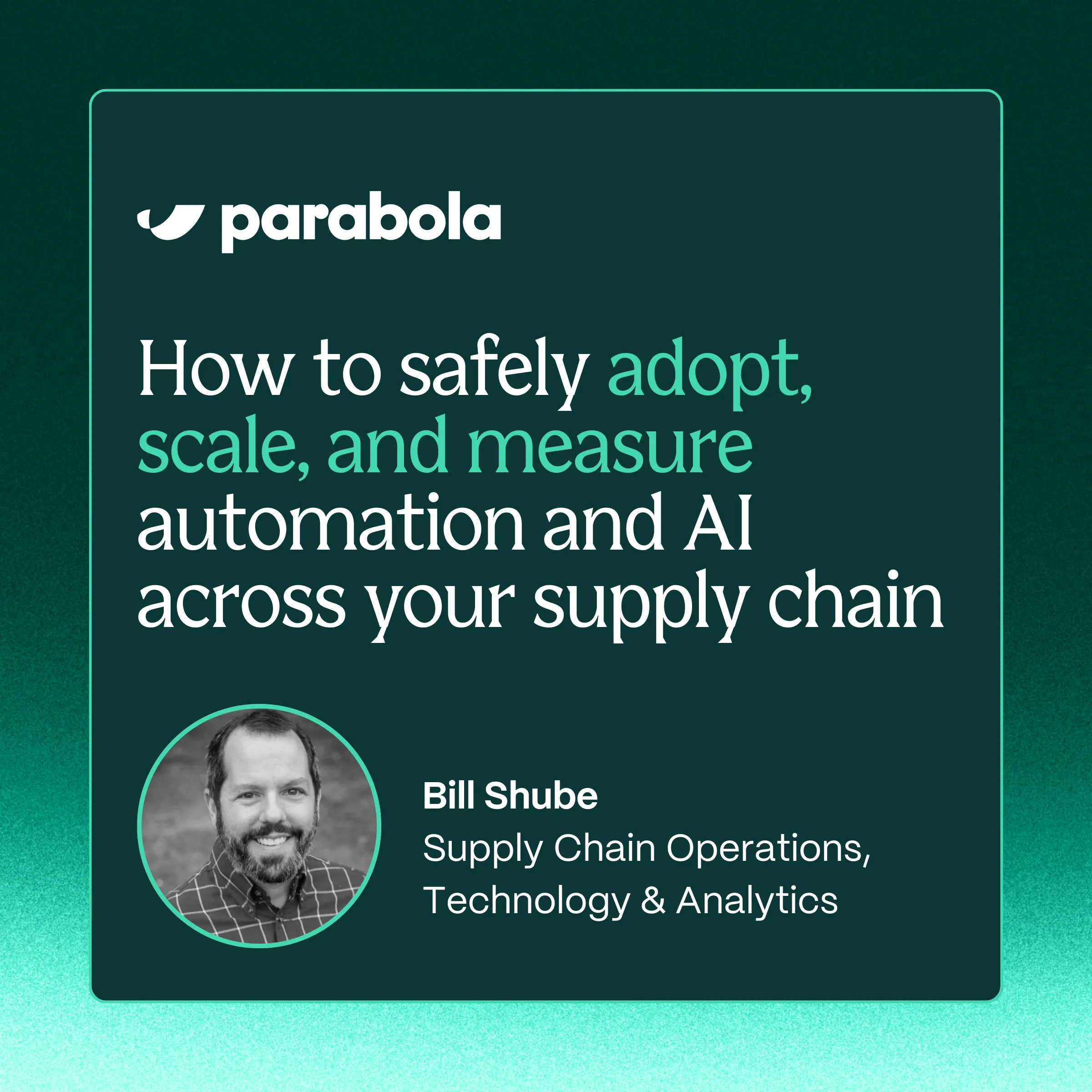 How to safely adopt, scale, and measure automation and AI across your supply chain