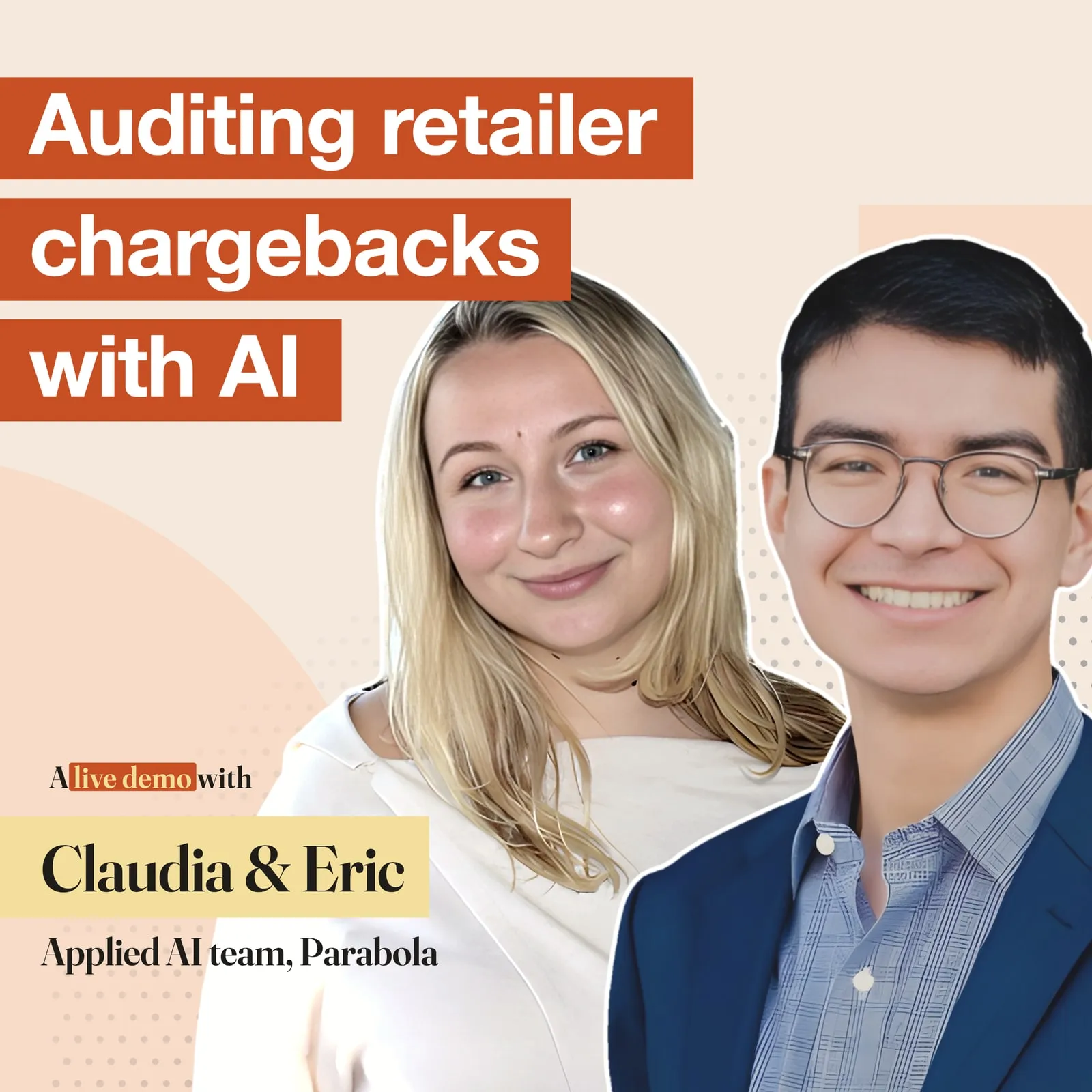Auditing retailer chargebacks with AI — a live demo with Claudia and Eric of Parabola's Applied AI team